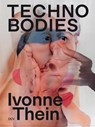 Schoenegge, P: Ivonne Thein - TECHNO BODIES - Peggy Schoenegge ; Pamela C. Scorzin - 9783969121719