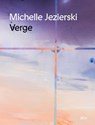 Michelle Jezierski - Verge - Duncan Ballantyne-Way ; Christine Nippe - 9783969122075