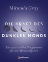 Die Kraft des Dunklen Mondes - Miranda Gray - 9783969140192