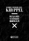 Schon immer ein Krüppel - Benjamin Schmidt - 9783969171455