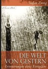 Die Welt von Gestern – Erinnerungen eines Europäers - Stefan Zweig - 9783969178935