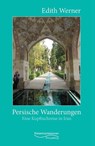 Persische Wanderungen - Edith Werner - 9783969210123