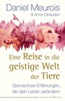 Eine Reise in die geistige Welt der Tiere - Daniel Meurois ; Anne Givaudan - 9783969339947
