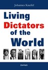 Living Dictators of the World - Johannes Kneifel - 9783969409541