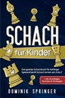 Schach fur Kinder - Dominik Springer - 9783969670620