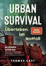 Urban Survival - Überleben im Notfall - Thomas Gast - 9783969673041