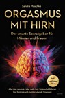 Orgasmus mit Hirn - Sandra Maschke - 9783969676561