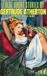 7 best short stories by Gertrude Atherton - Gertrude Atherton ; August Nemo - 9783969692769