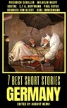 7 best short stories - Germany - Johann Wolfgang von Goethe ; Friedrich Schiller ; Wilhelm Hauff ; E.T.A. Hoffmann ; Paul Heyse ; Heinrich von Kleist ; Karl Immermann ; August Nemo - 9783969695548