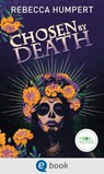 Legends of Mictlan 1. Chosen by Death - Rebecca Humpert - 9783969810491