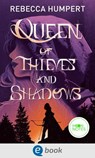 Queen of Thieves and Shadows - Rebecca Humpert - 9783969810668