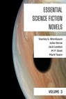 Essential Science Fiction Novels - Volume 3 - Stanley G. Weinbaum ; Mark Twain ; Jules Verne ; M. P. Shiel ; Jack London ; August Nemo - 9783969879931