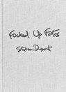 Stephen Dupont: Fucked Up Fotos - Stephen Dupont ; Jacques Menasche ; Gerhard Steidl - 9783969990018