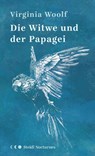 Die Witwe und der Papagei - Virginia Woolf - 9783969991145