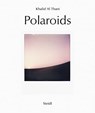 Khalid Al Thani: Polaroids (English / Arabic edition) -  - 9783969991886