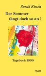 Der Sommer fängt doch so an! - Sarah Kirsch - 9783969992616