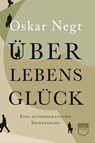 Überlebensglück - Oskar Negt - 9783969992692