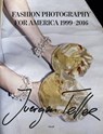 Juergen Teller: Fashion Photography for America - Juergen Teller ; Dovile Drizyte - 9783969992951
