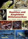 Reptilien und Amphibien Mittelamerikas. (Bd. 1 ) - Gunther Köhler - 9783980621403