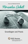 Hörendes Gebet - Ursula Schmidt ; Manfred Schmidt - 9783980834049