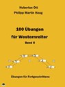 100 Übungen für Westernreiter 2 - Hubertus Ott ; Philipp Martin Haug - 9783980914192