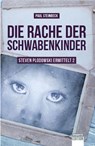 Die Rache der Schwabenkinder - Paul Steinbeck - 9783981060485