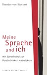 Meine Sprache und ich - Theodor von Stockert - 9783981145465