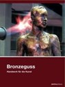 Bronzeguss - Andreas Mietzsch - 9783981241709