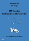 100 Übungen für Freizeit- und Turnierreiter - Hubertus Ott ; Ute Tietje - 9783981300901