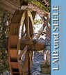 Laib und Seele - Annelie Wagenstaller - 9783981581904