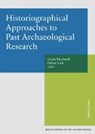 Historiographical Approaches to Past Archaeological Research - EBERHARDT,  Gisela ; Link, Fabian - 9783981638417