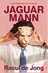 Jaguarmann - Raoul de Jong - 9783981889475