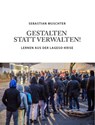 Gestalten statt Verwalten! - Sebastian Muschter - 9783981936810