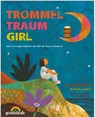 Trommeltraumgirl - Margarita Engle - 9783982076881