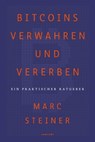 Bitcoins verwahren und vererben - Marc Steiner - 9783982109589