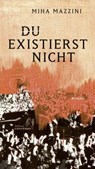 Du existierst nicht - Miha Mazzini - 9783982225234