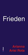 Frieden - Arianna Arisi Rota - 9783982410555