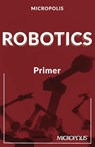 Micropolis Robotics Primer - Micropolis Handbooks - 9783982616636