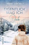 Eigentlich mag ich dich - Kikki Oskar - 9783982626482