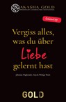 Vergiss alles, was du über Liebe gelernt hast - Johanna Maghsoudi ; Anja Thom ; Philipp Thom - 9783982740348