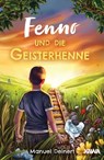 Fenno und die Geisterhenne - Manuel Deinert - 9783985109999