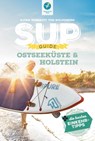 SUP-Guide Ostseeküste & Holstein - Björn Nehrhoff von Holderberg - 9783985131051
