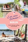 Los, ans Wasser! Berlin - Cindy Ruch - 9783985131150