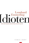 Idioten - Leonhard Emmerling - 9783985140527