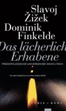 Das lächerlich Erhabene - Slavoj Zizek ; Dominik Finkelde - 9783985140862