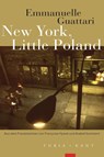 New York, Little Poland - Emmanuelle Guattari - 9783985140886