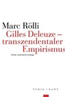 Gilles Deleuze - transzendentaler Empirismus - Marc Rölli - 9783985140954