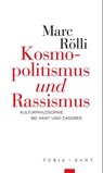 Kosmopolitismus 'und' Rassismus - Marc Rölli - 9783985141104