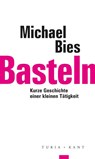 Basteln - Michael Bies - 9783985141326