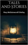 Tales and Stories - Mary Wollstonecraft Shelley - 9783985222643